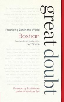 Paperback Great Doubt: Practicing Zen in the World Book