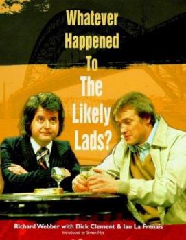 Hardcover Whatever Happened to the Likely Lads? Book