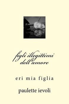 Paperback figli illegittimi dell'amore [Italian] Book