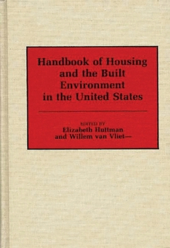 Hardcover Handbook of Housing and the Built Environment in the United States Book