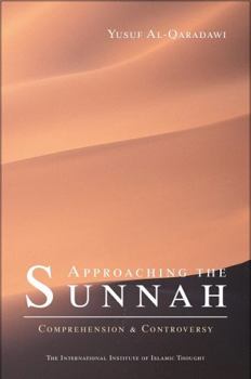 Paperback Approaching the Sunnah : Comprehension and Controversy Book