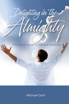 Paperback Delighting in the Almighty Book