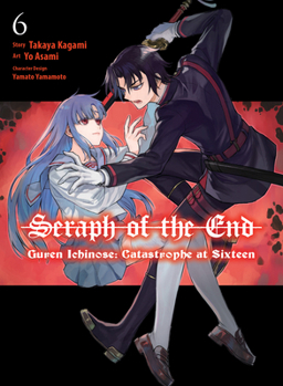 Paperback Seraph of the End: Guren Ichinose: Catastrophe at Sixteen (Manga) 6 Book