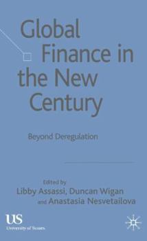 Hardcover Global Finance in the New Century: Beyond Deregulation Book