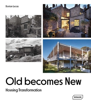 Hardcover Old Becomes New: Housing Transformation Book