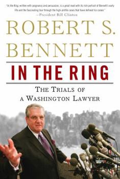 Hardcover In the Ring: The Trials of a Washington Lawyer Book