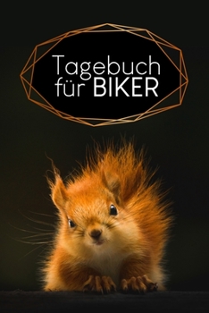 Tagebuch für Biker: Gepunktetes Notizbuch für deine Touren und Erlebnisse | Motiv: Eichhörnchen (German Edition)