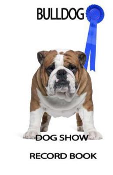 Dog Show Record Book : Bulldog