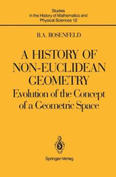 Hardcover A History of Non-Euclidean Geometry: Evolution of the Concept of a Geometric Space Book