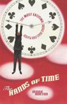 Paperback The Hands of Time: The Most Exciting Bridge Deals Ever Played Book