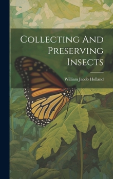 Hardcover Collecting And Preserving Insects Book