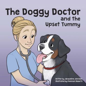 Hardcover The Doggy Doctor and the Upset Tummy Book