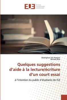 Paperback Quelques suggestions d'aide à la lecture/écriture d'un court essai [French] Book