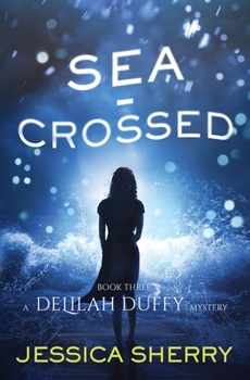 Paperback Sea-Crossed: A Delilah Duffy Mystery Book