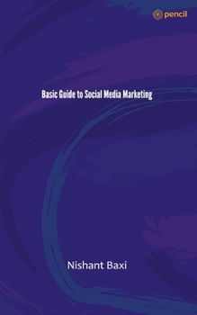 Paperback Basic Guide to Social Media Marketing Book