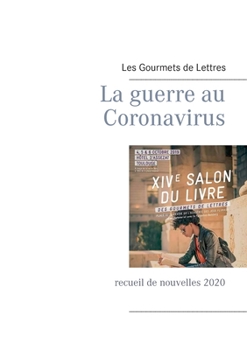 Paperback La guerre au Coronavirus: recueil de nouvelles 2020 [French] Book