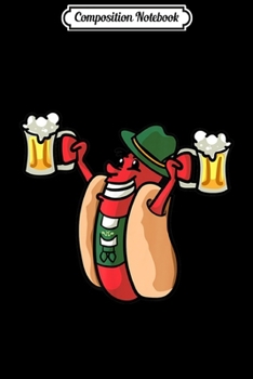 Composition Notebook: Oktoberfest Beer Hot Dog Bratwurst Funny German Gift Journal/Notebook Blank Lined Ruled 6x9 100 Pages