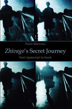 Hardcover Zhivago's Secret Journey: From Typescript to Book