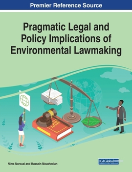 Paperback Pragmatic Legal and Policy Implications of Environmental Lawmaking Book