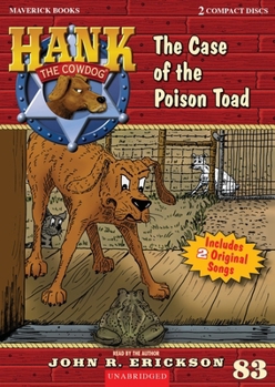 The Case of the Poison Toad: Hank the Cowdog Book 83 - Book #83 of the Hank the Cowdog