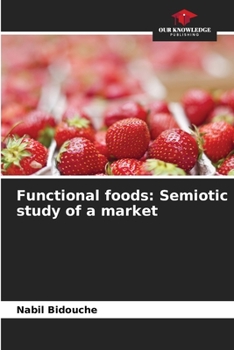 Paperback Functional foods: Semiotic study of a market Book