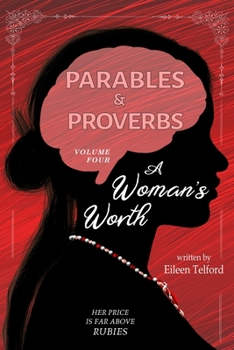 Paperback Parables and Proverbs, Volume 4: A Woman's Worth Book