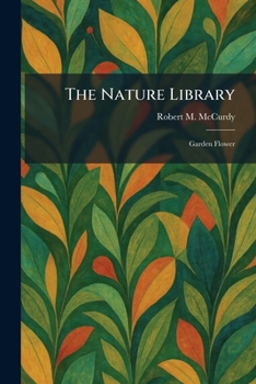 Paperback The Nature Library: Garden Flower Book