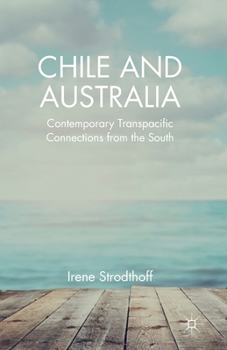 Paperback Chile and Australia: Contemporary Transpacific Connections from the South Book