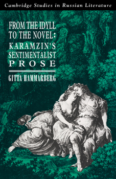 Paperback From the Idyll to the Novel: Karamzin's Sentimentalist Prose Book