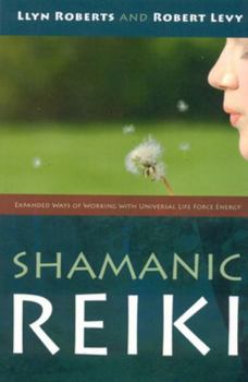 Paperback Shamanic Reiki: Expanded Ways of Working with Universal Life Force Energy Book