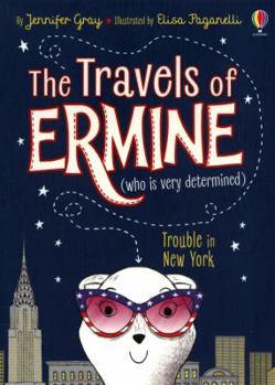 Trouble in New York - Book #1 of the Travels of Ermine