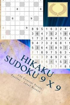 Paperback Hikaku Sudoku 9 x 9 - 250 Central Points Puzzles - Level Bronze - Vol. 167: 9 x 9 PITSTOP. Exactly what is needed. Book