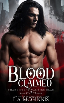 Paperback Blood Claimed: Shadowsend Vampire Clan: 1 Book