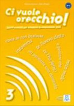 Paperback Ci vuole orecchio!: Libro & CD-audio 3 [Italian] Book