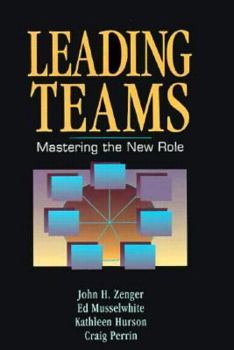Hardcover Leading Teams: Mastering the New Role Book