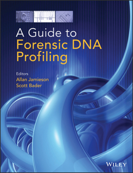 Hardcover A Guide to Forensic DNA Profiling Book