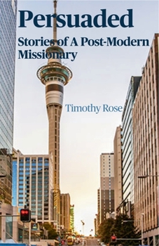 Paperback Persuaded: Stores of a Post-Modern Missionary Book