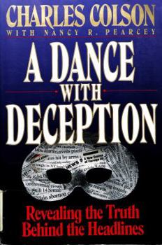 Paperback A Dance with Deception: Revealing the Truth Behind the Headlines Book