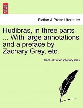 Paperback Hudibras, in three parts ... With large annotations and a preface by Zachary Grey, etc. Vol. II. Book