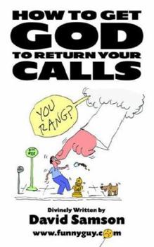 Paperback How to Get God to Return Your Calls Book