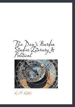 Paperback The Day's Burden Studies Literary & Political Book