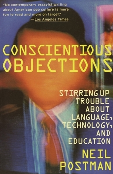 Paperback Conscientious Objections: Stirring Up Trouble about Language, Technology and Education Book