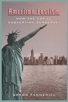 Paperback American Fascism: How the GOP Is Subverting Democracy Book
