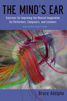 Paperback Mind's Ear: Exercises to Improve the Musical Imagination for Performers, Composers, and Listeners Book