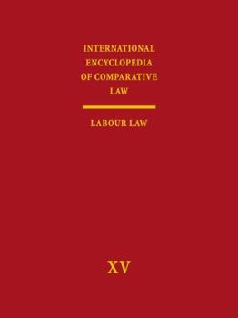 Hardcover International Encyclopedia of Comparative Law: Vol. XV: Labour Law [German] Book