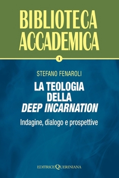 Paperback La teologia della deep incarnation: Indagine, dialogo e prospettive [Italian] Book