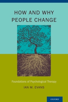 Hardcover How and Why People Change: Foundations of Psychological Therapy Book