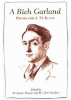 Paperback A Rich Garland: Poems for A. M. Klein Book