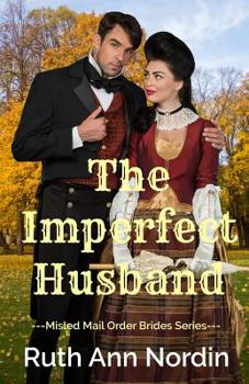 The Imperfect Husband - Book #4 of the Misled Mail Order Brides