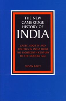 Hardcover Caste, Society and Politics in India from the Eighteenth Century to the Modern Age Book